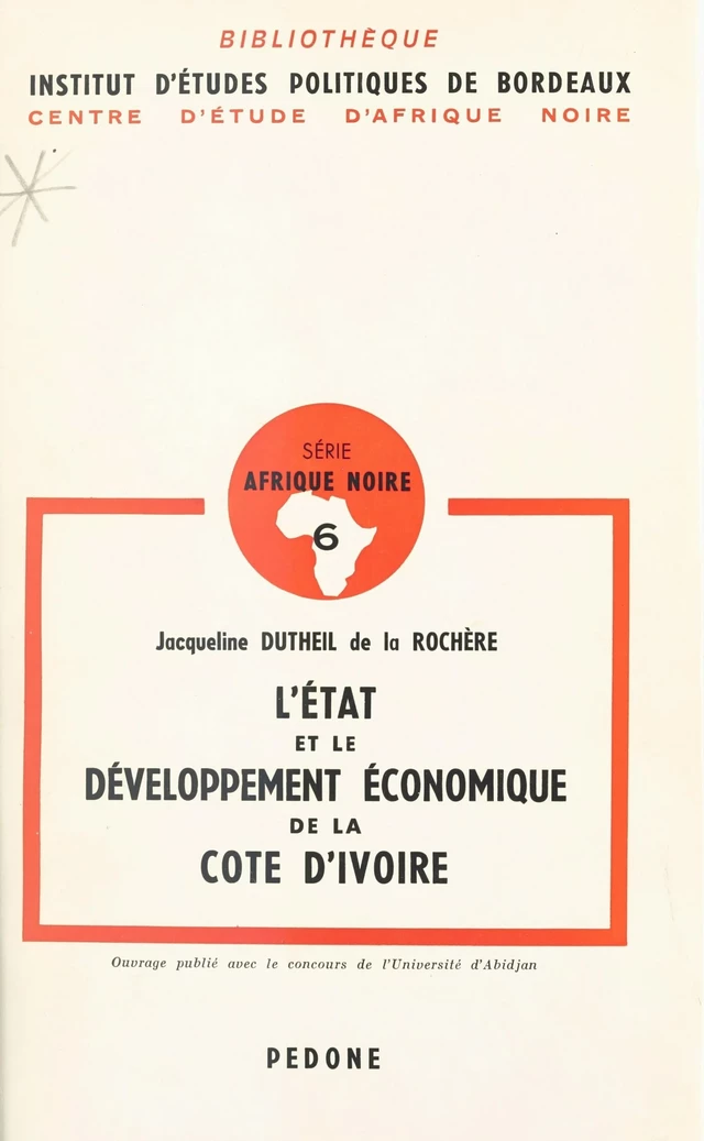 L'État et le développement économique de la Côte d'Ivoire - Jacqueline Dutheil de la Rochère - FeniXX réédition numérique