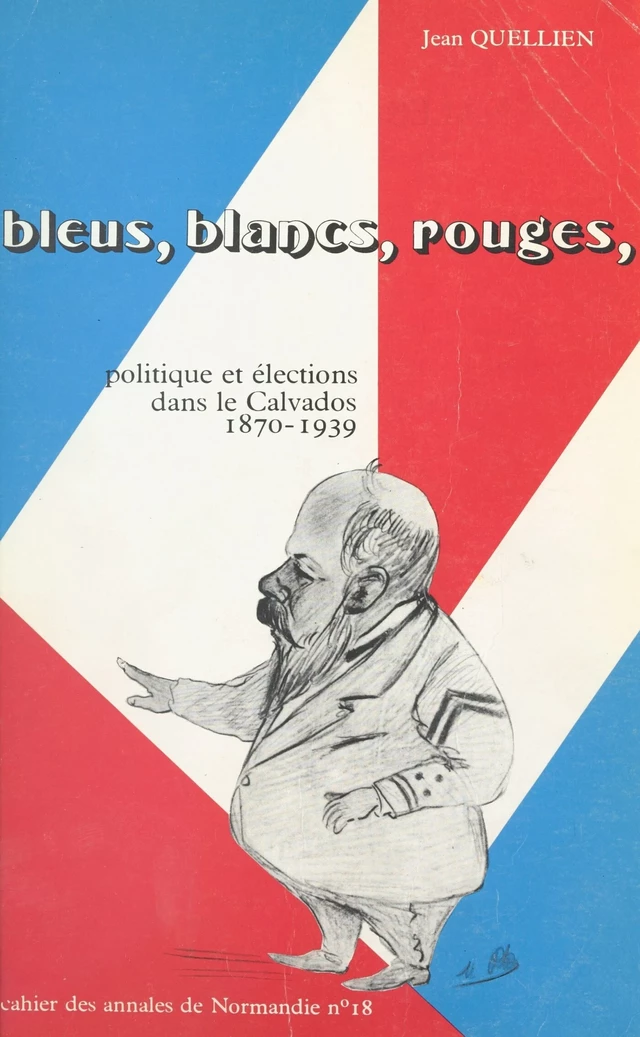 Bleus, blancs, rouges - Jean Quellien - FeniXX réédition numérique