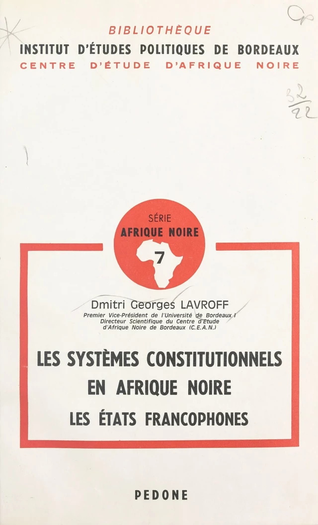 Les systèmes constitutionnels en Afrique noire (1) - Dmitri-Georges Lavroff - FeniXX réédition numérique