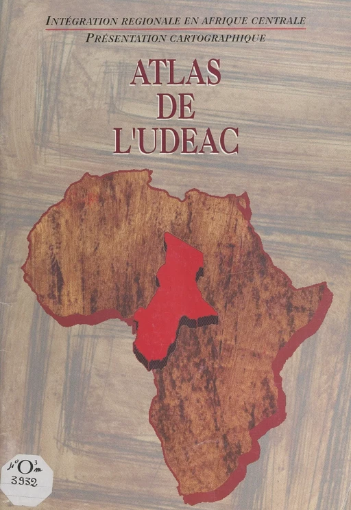 Atlas de l'UDEAC, étude et réalisation - Roland Pourtier - FeniXX réédition numérique