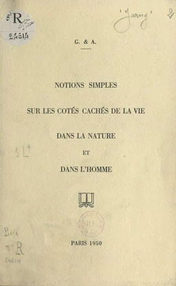 Notions simples sur les côtés cachés de la vie dans la nature et dans l'homme