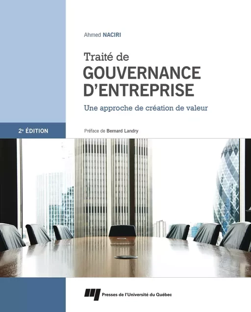 Traité de gouvernance d'entreprise 2e édition - Ahmed Naciri - Presses de l'Université du Québec