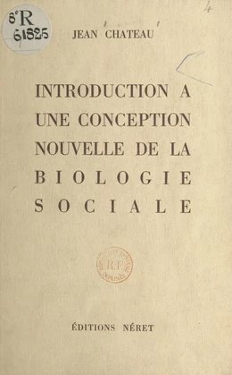 Introduction à une conception nouvelle de la biologie sociale