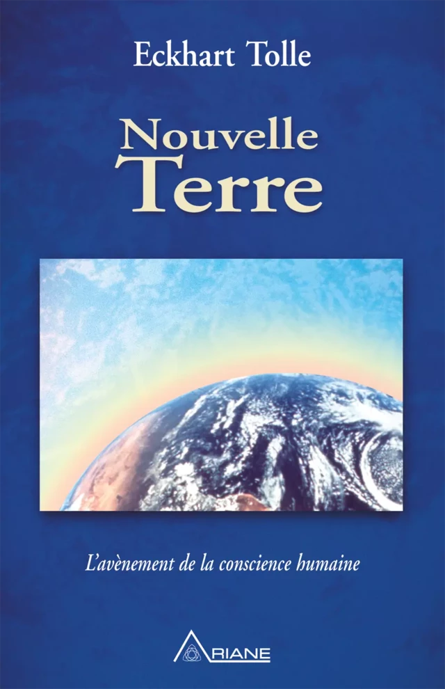 Nouvelle Terre - Eckhart Tolle - Éditions Ariane