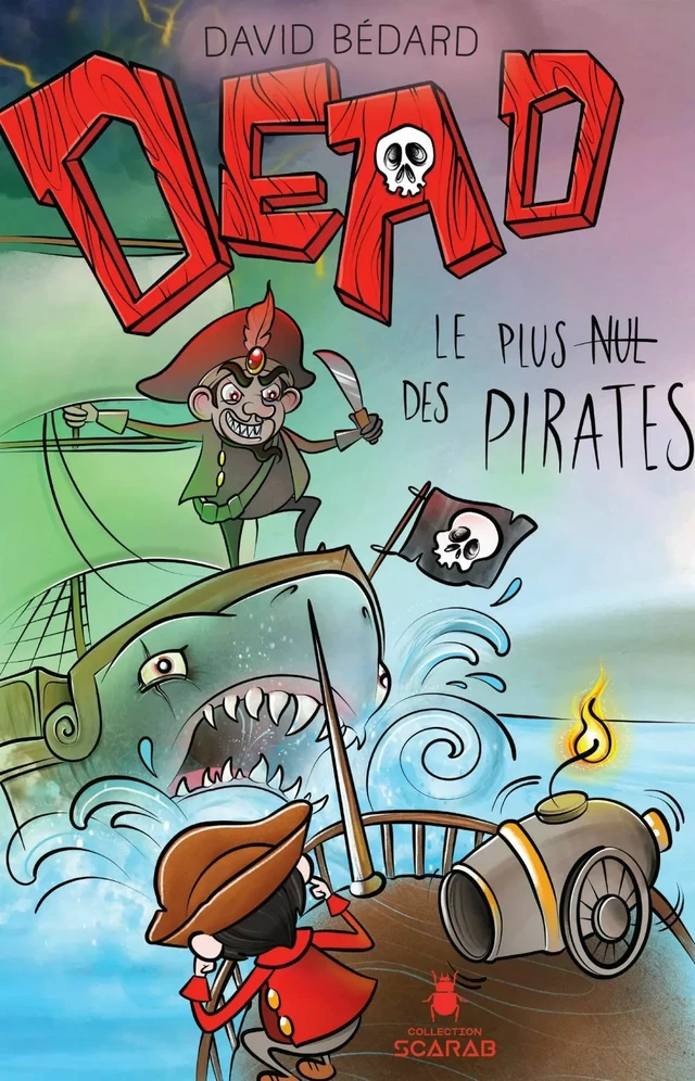 DEAD - Le plus nul des pirates - David Bédard - Éditions AdA