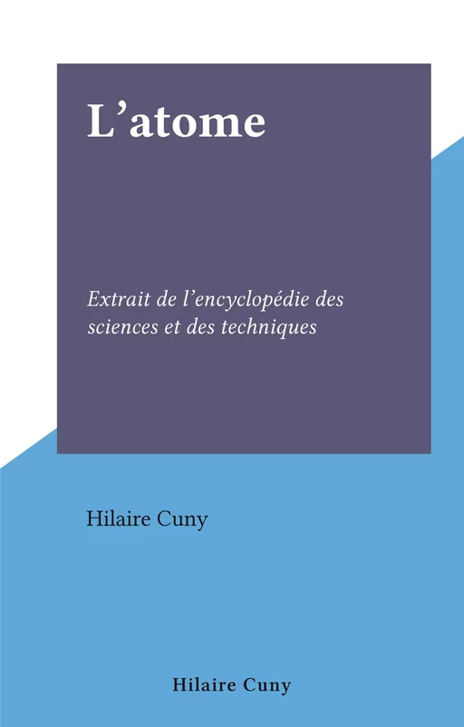 L'atome - Hilaire Cuny - FeniXX réédition numérique