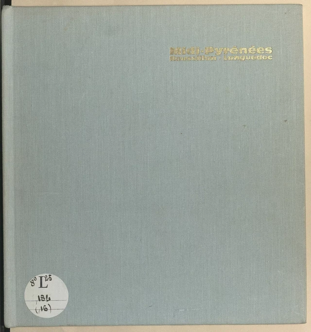 Midi-Pyrénées, Roussillon, Languedoc - Any Biscaye - FeniXX réédition numérique