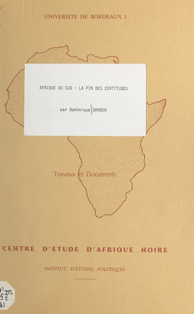 Afrique du Sud, la fin des certitudes - Dominique Darbon - FeniXX réédition numérique