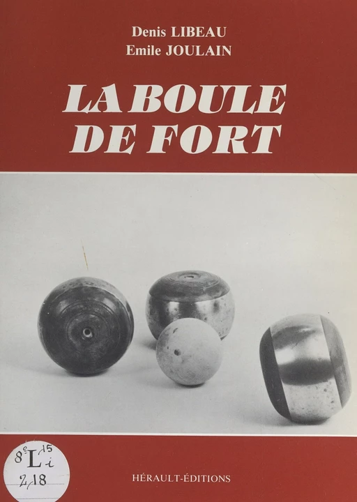 La boule de fort - Émile Joulain, Denis Libeau - FeniXX réédition numérique