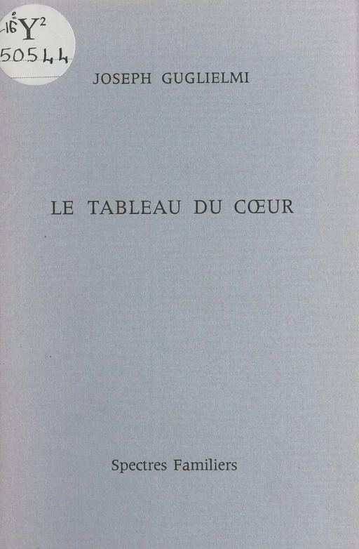 Le tableau du cœur - Joseph Guglielmi - FeniXX réédition numérique