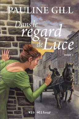 Dans le regard de Luce - Tome 1