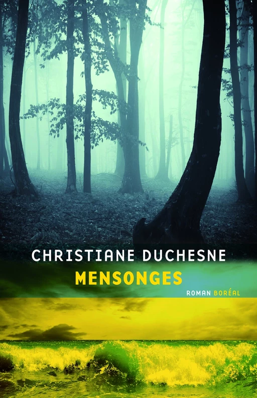 Mensonges - Christiane Duchesne - Editions du Boréal