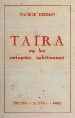 Taïra ou Les voluptés tahitiennes