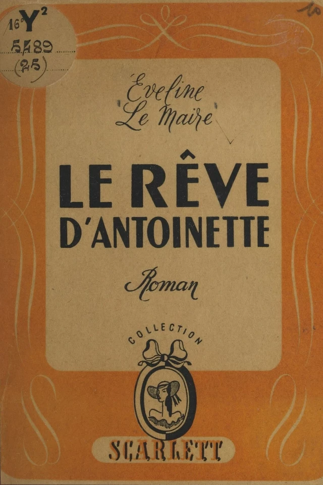 Le rêve d'Antoinette - Éveline Le Maire - FeniXX réédition numérique