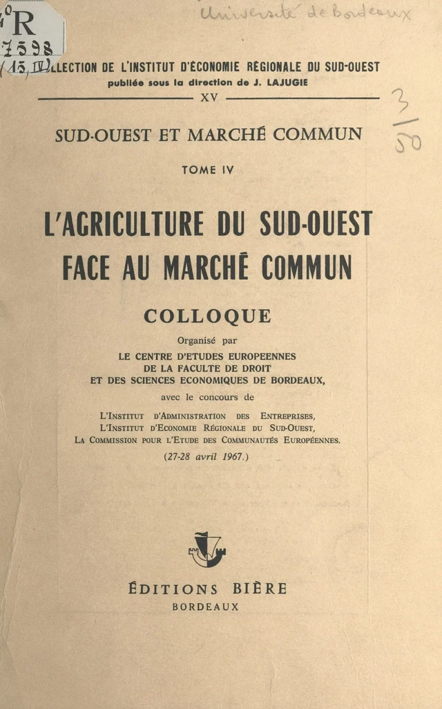 L'agriculture du Sud-Ouest face au Marché commun -  Faculté de droit de l'Université de Bordeaux - FeniXX réédition numérique