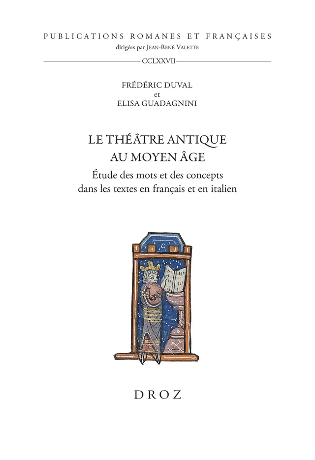 Le théâtre antique au Moyen Âge - Frédéric Duval, Elisa Guadagnini - Librairie Droz