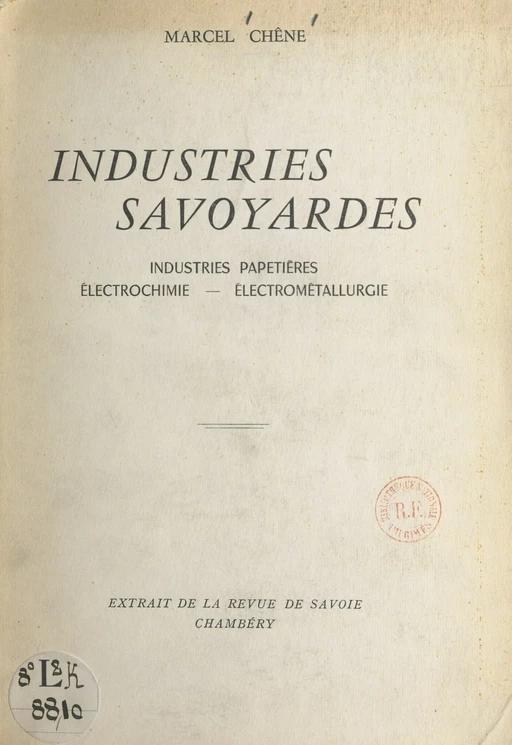 Industries savoyardes - Marcel Chêne - FeniXX réédition numérique