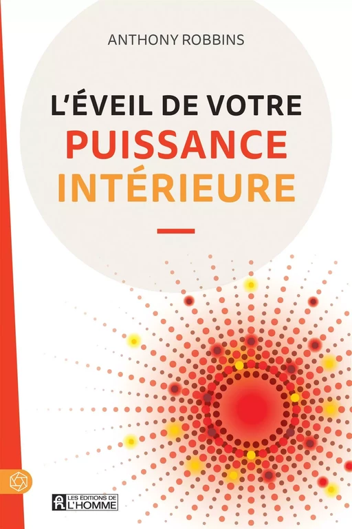 L'éveil de votre puissance intérieur - Anthony Robbins - Les Éditions de l'Homme