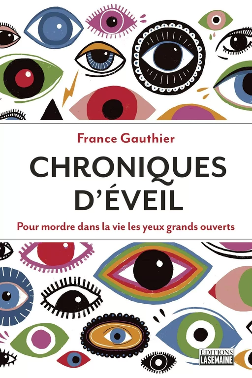 Chroniques d'éveil - France Gauthier - La Semaine