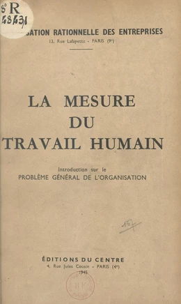 Organisation rationnelle des entreprises. La mesure du travail humain