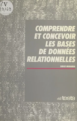 Comprendre et concevoir les bases de données relationnelles