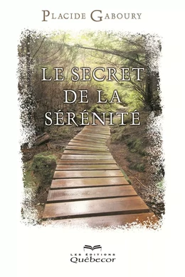 Les secrets de la sérénité