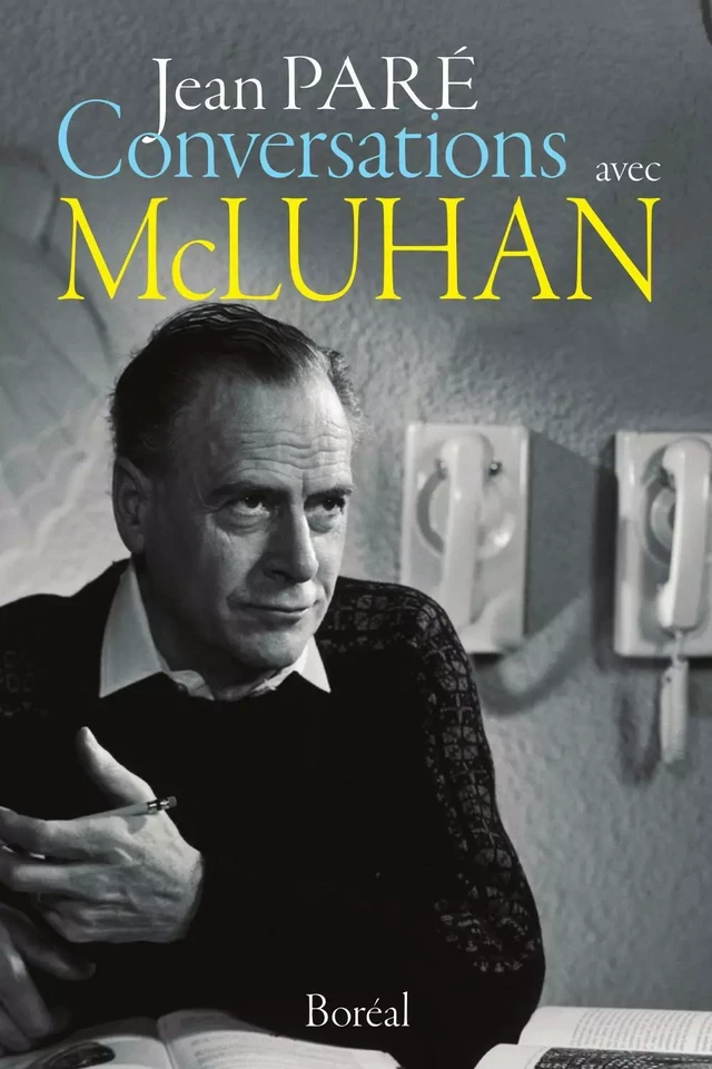 Conversations avec McLuhan - Jean Paré - Editions du Boréal