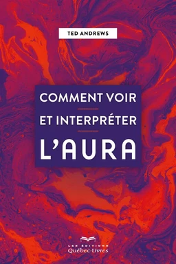 Comment voir et interprêter l'aura