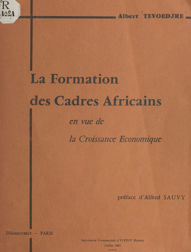 Contribution à une synthèse sur le problème de la formation des cadres africains en vue de la croissance économique - Albert Tévoédjrè - FeniXX réédition numérique