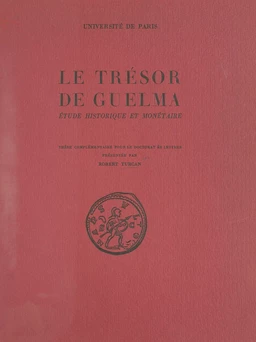 Le trésor de Guelma : étude historique et monétaire