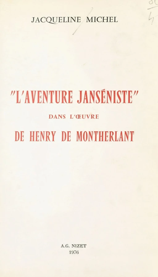 L'aventure janséniste dans l'œuvre de Montherlant - Jacqueline Michel - FeniXX réédition numérique