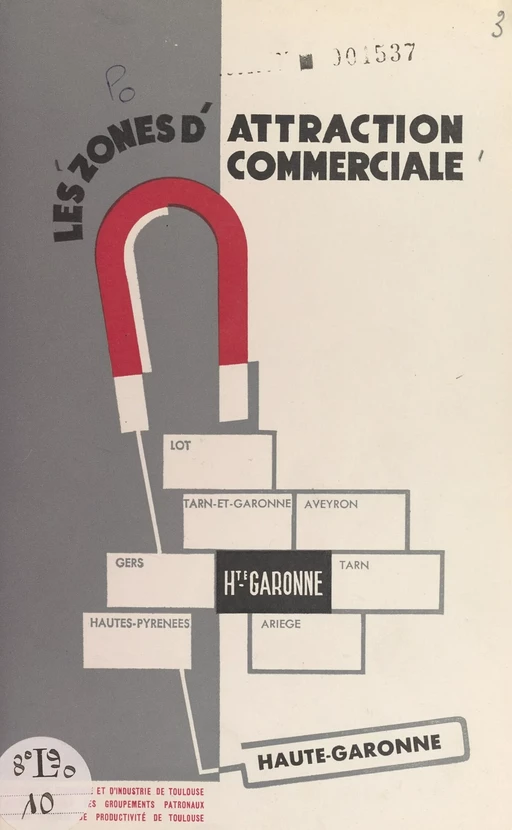 Les zones d'attraction commerciale de la Haute-Garonne -  Boyer,  Gloumeau,  Saunhac - FeniXX réédition numérique