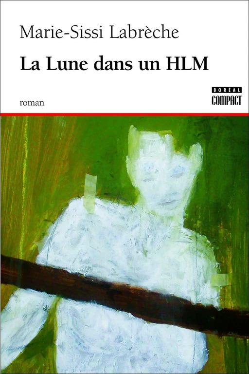 La Lune dans un HLM - Marie-Sissi Labrèche - Editions du Boréal