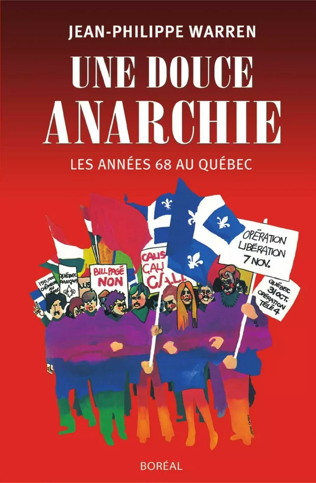 Une douce anarchie - Jean-Philippe Warren - Editions du Boréal