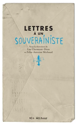 Lettres à un souverainiste