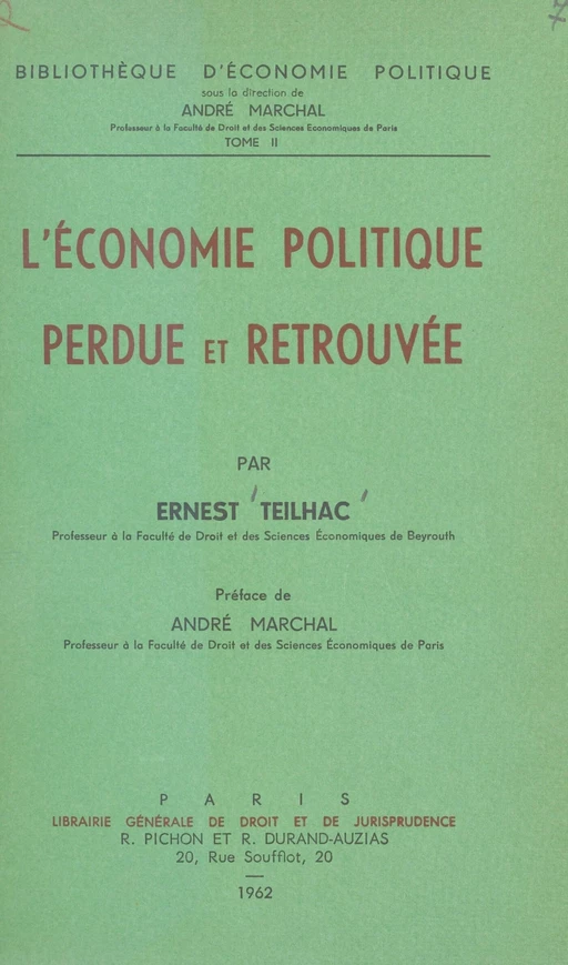 L'économie politique perdue et retrouvée - Ernest Teilhac - FeniXX réédition numérique