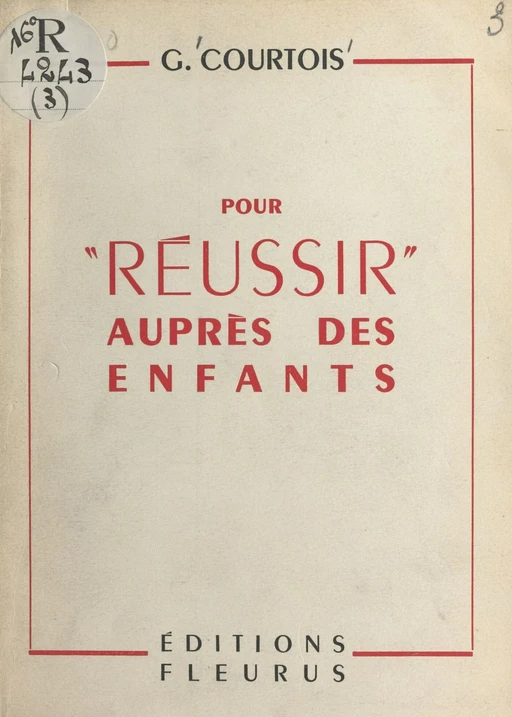 Pour réussir auprès des enfants - Gaston Courtois - FeniXX réédition numérique