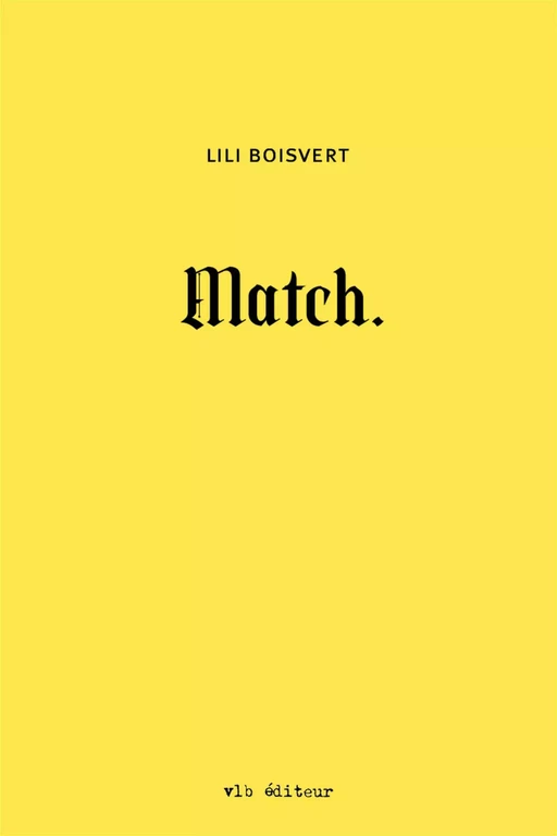 Match - Lili Boisvert - VLB éditeur