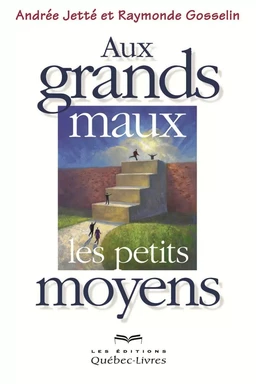 Au grands maux les petits moyens