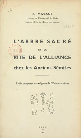 L'arbre sacré et le rite de l'alliance chez les anciens Sémites