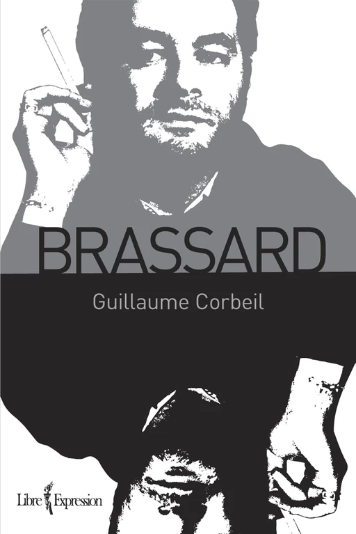 Brassard - Guillaume Corbeil - Libre Expression