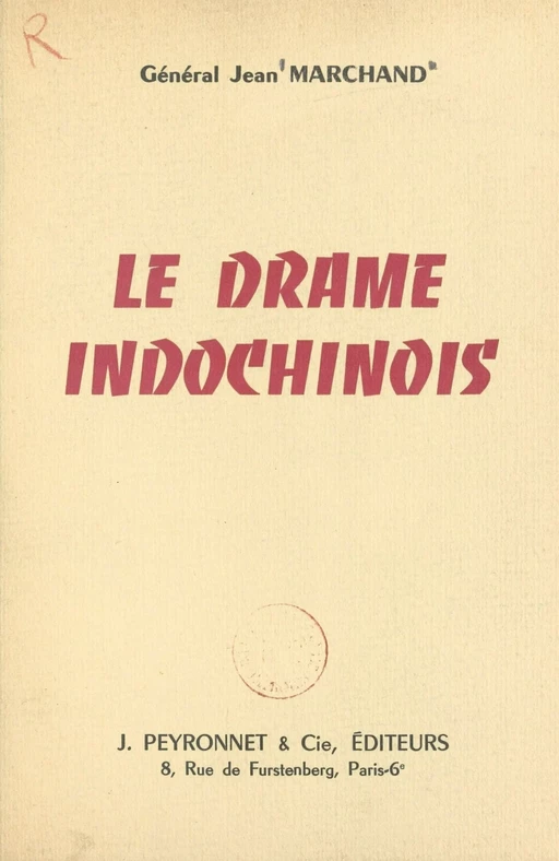 Le drame indochinois - Jean Marchand - FeniXX réédition numérique