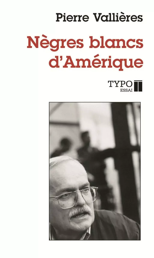 Nègres blancs d'Amérique - Pierre Vallières - Typo