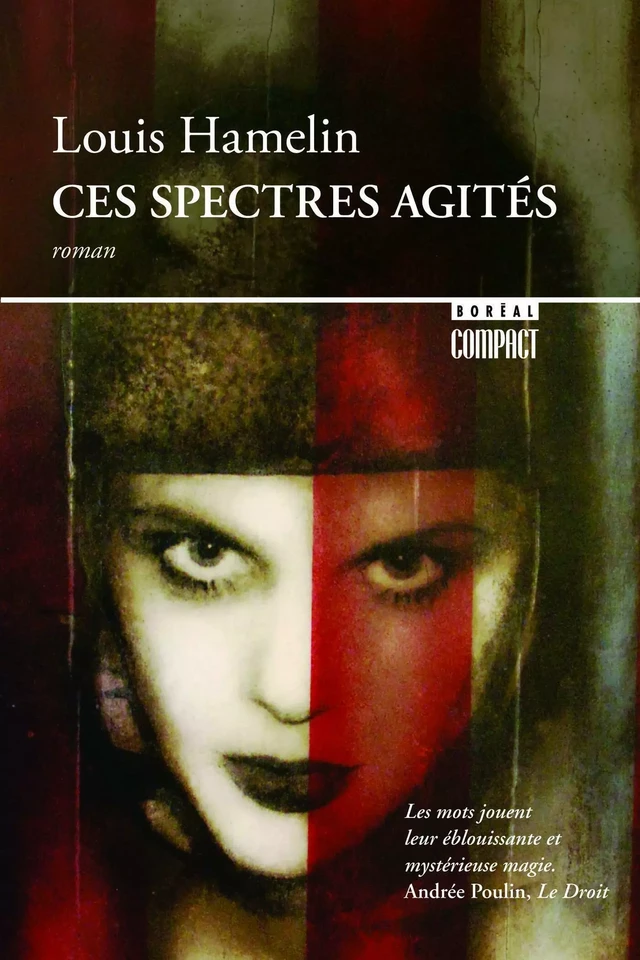 Ces spectres agités - Louis Hamelin - Editions du Boréal