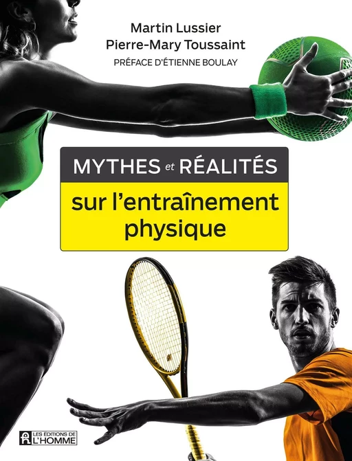 Mythes et réalités sur l'entraînement physique - Martin Lussier, Pierre-Mary Toussaint - Les Éditions de l'Homme