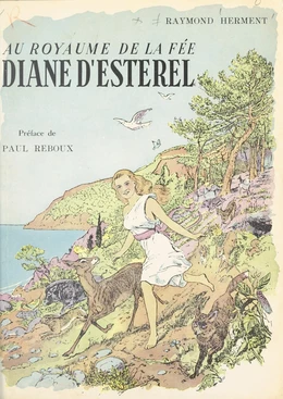 Au royaume de la fée Diane d'Estérel