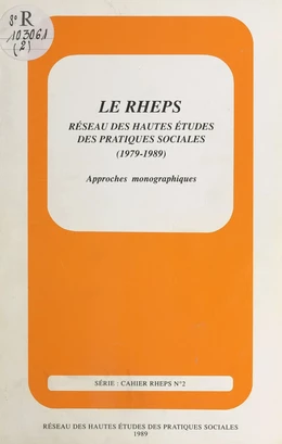 Le RHEPS, réseau des hautes études des pratiques sociales, 1979-1989