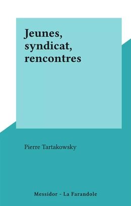 Jeunes, syndicat, rencontres