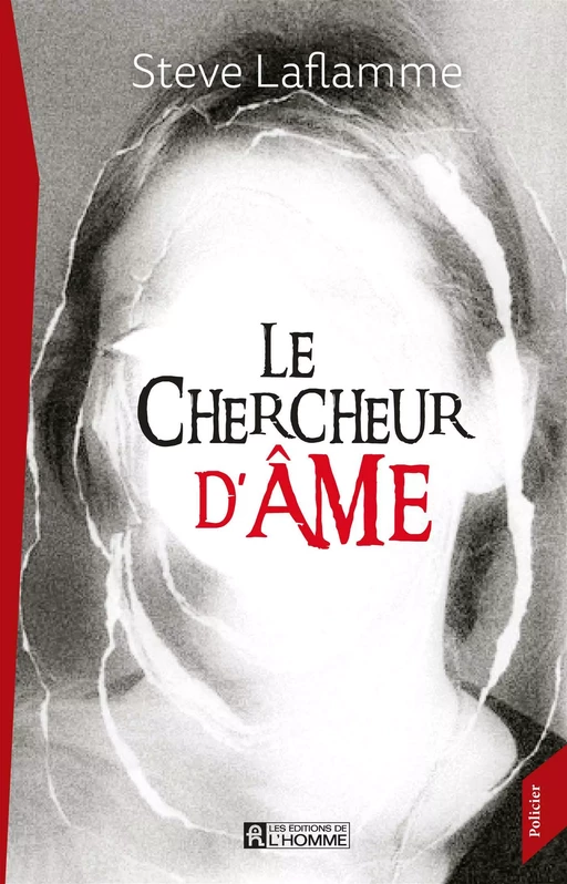 Le chercheur d'âme - Steve Laflamme - Les Éditions de l'Homme