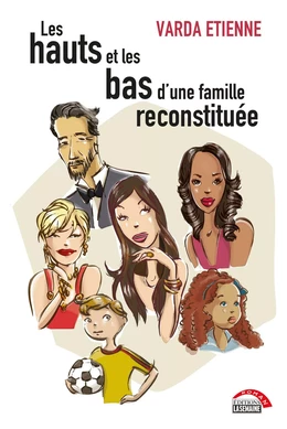 Les hauts et les bas d'une famille reconstituée